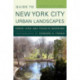 Guide to New York City Urban Landscapes