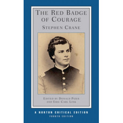The Red Badge of Courage: A Norton Critical Edition