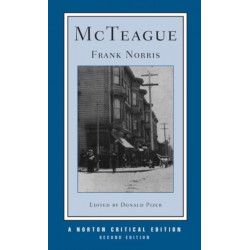 McTeague: A Norton Critical Edition