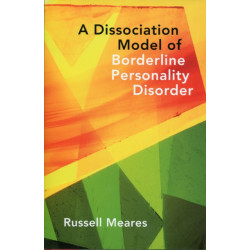 A Dissociation Model of Borderline Personality Disorder