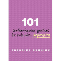 101 Solution-Focused Questions for Help with Depression