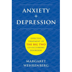 Anxiety + Depression: Effective Treatment of the Big Two Co-Occurring Disorders
