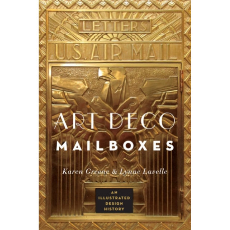 Art Deco Mailboxes: An Illustrated Design History