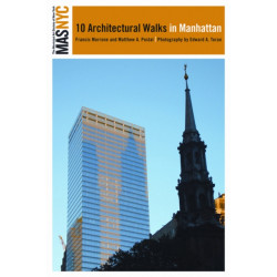 The Municipal Art Society of New York: 10 Architectural Walks in Manhattan
