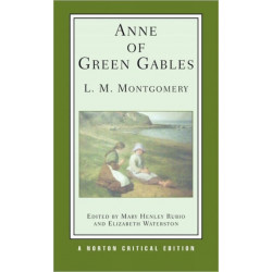Anne of Green Gables: A Norton Critical Edition