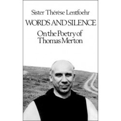 Words and Silence: On the Poetry of Thomas Merton