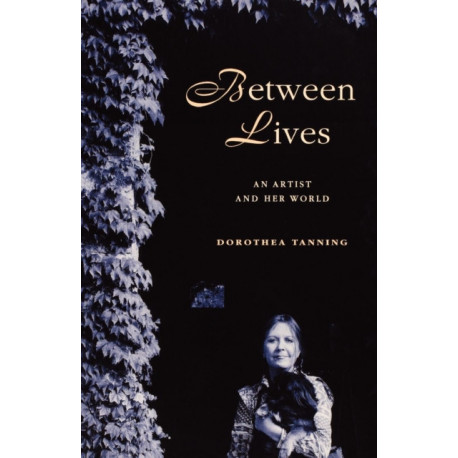 Between Lives: An Artist and Her World