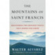 The Mountains of Saint Francis: Discovering the Geologic Events That Shaped Our Earth
