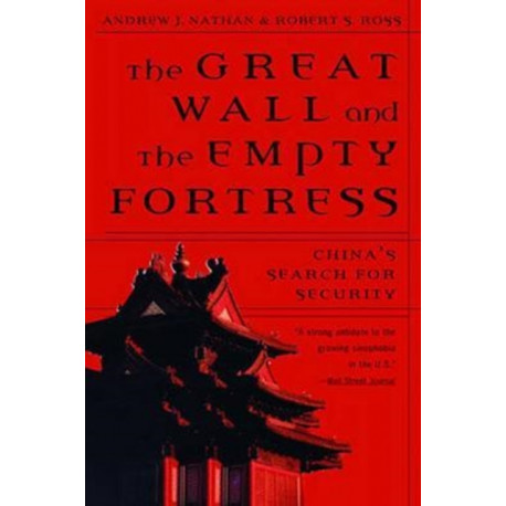 The Great Wall and the Empty Fortress: China's Search for Security