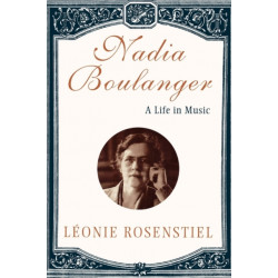 Nadia Boulanger: A Life in Music