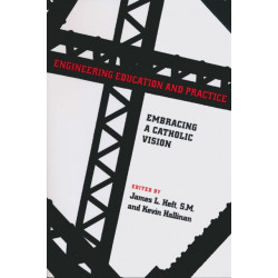 Engineering Education and Practice: Embracing a Catholic Vision