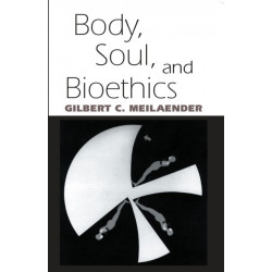 Body, Soul, and Bioethics