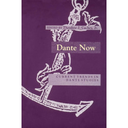Dante Now: Current Trends in Dante Studies