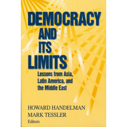 Democracy and Its Limits: Lessons from Asia, Latin America, and the Middle East