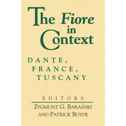 Fiore in Context, the: Dante, France, Tuscany