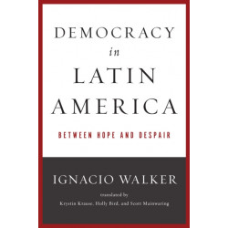 Democracy in Latin America: Between Hope and Despair
