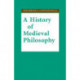 A History of Medieval Philosophy