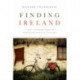 Finding Ireland: A Poet's Explorations of Irish Literature and Culture