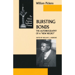 Bursting Bonds: The Autobiography of a "New Negro"
