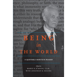 Being in the World: A Quotable Maritain Reader