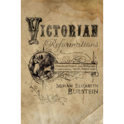 Victorian Reformations: Historical Fiction and Religious Controversy, 1820-1904