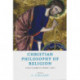 Christian Philosophy of Religion: Essays in Honor of Stephen T. Davis