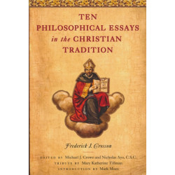 Ten Philosophical Essays in the Christian Tradition