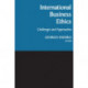 International Business Ethics: Challenges and Approaches