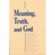 Meaning, Truth, and God