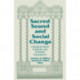 Sacred Sound and Social Change: Liturgical Music in Jewish and Christian Experience