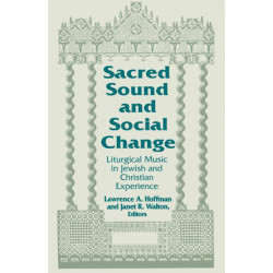 Sacred Sound and Social Change: Liturgical Music in Jewish and Christian Experience