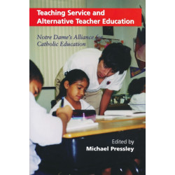 Teaching Service and Alternative Teacher Education: Notre Dame's Alliance for Catholic Education
