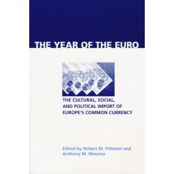 Year of the Euro: The Cultural, Social, and Political Import of Europe's Common Currency