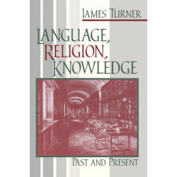 Language, Religion, Knowledge: Past and Present