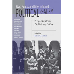 War, Peace, and International Political Realism: Perspectives from the Review of Politics