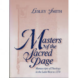 Masters of the Sacred Page: Manuscripts of Theology in the Latin West to 1274