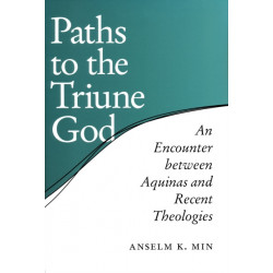 Paths to the Triune God: An Encounter Between Aquinas and Recent Theologies