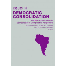 Issues in Democratic Consolidation: The New South American Democracies in Comparative Perspective