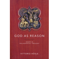 God As Reason: Essays in Philosophical Theology
