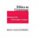 Ethics As Grammar: Changing the Postmodern Subject