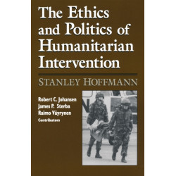 Ethics and Politics of Humanitarian Intervention