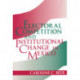 Electoral Competition and Institutional Change in Mexico