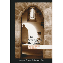 Stranger's Religion: Fascination and Fear