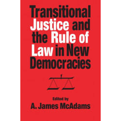 Transitional Justice and the Rule of Law in New Democracies