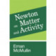 Newton on Matter and Activity