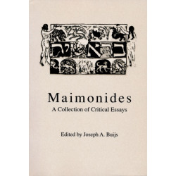 Maimonides: A Collection of Critical Essays