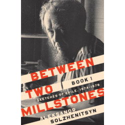 Between Two Millstones, Book 1: Sketches of Exile, 1974–1978