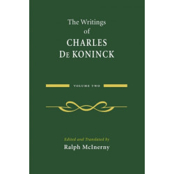 The Writings of Charles De Koninck: Volume 2