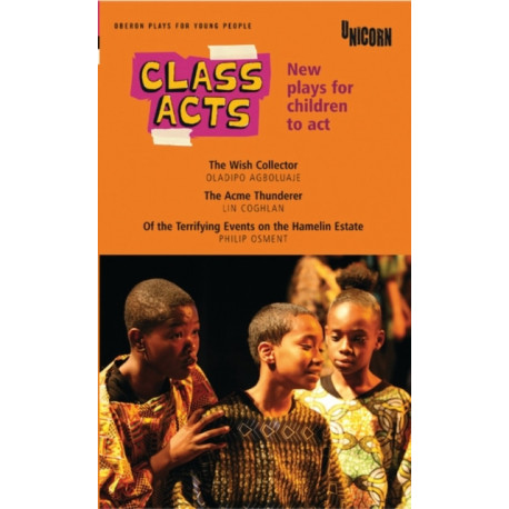 Class Acts: New Plays for Children to Act