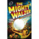 The Mighty Walzer